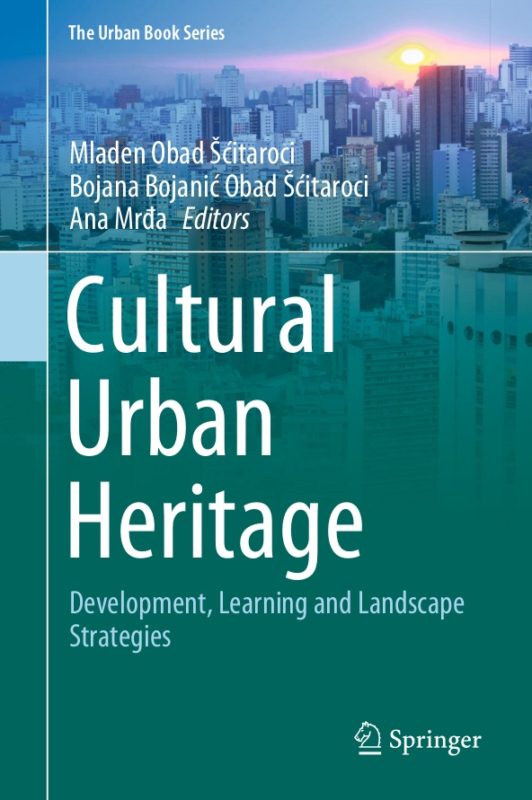 CULTURAL URBAN HERITAGE – DEVELOPMENT, LEARNING AND LANDSCAPE ...